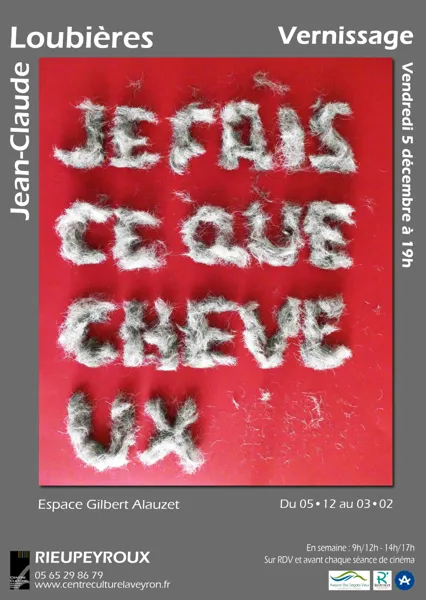 Exposition Jean Claude Loubières