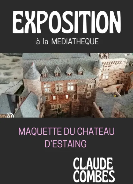 Exposition Maquette du Château d'Estaing