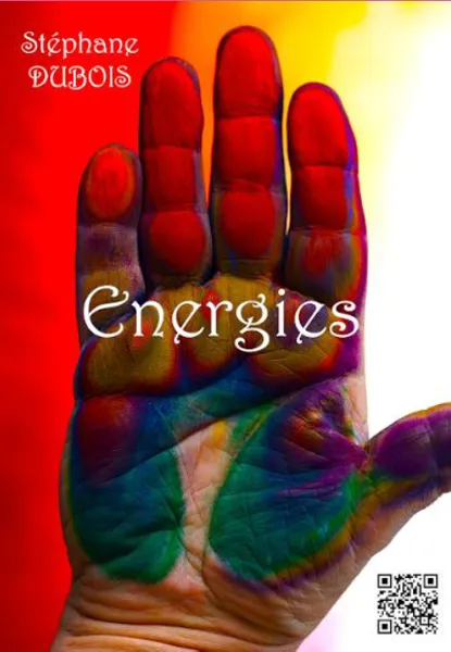 Exposition " Energies " de Stéphane Dubois - S ...
