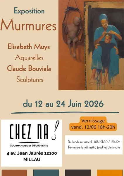 Exposition " Murmures " Aquarelles et sculptur ...