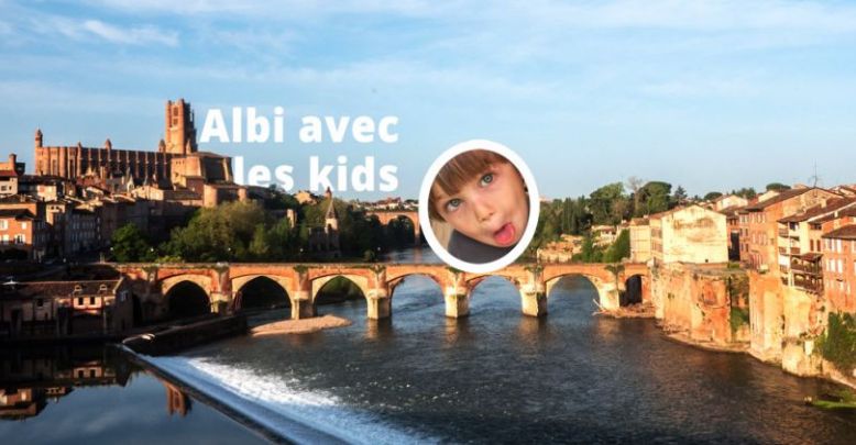 En vacances à Albi, je m'amuse avec les enfants !